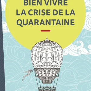 Bien vivre la crise de la quarantaine