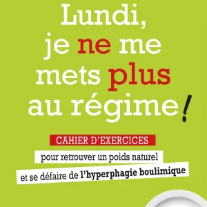Lundi, je ne me mets plus au régime!